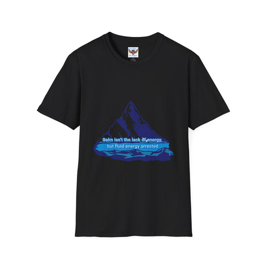 Calm isn't Lack of Energy T-Shirt