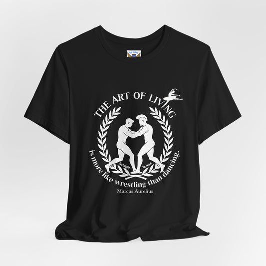 The Art Of Living T-Shirt