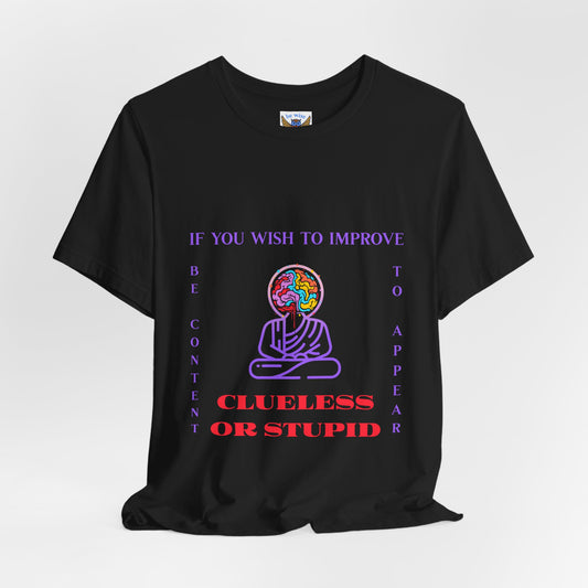 If You Wish To Improve T-Shirt