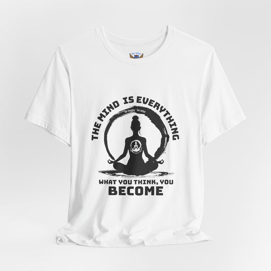 The Mind Is Everything T-Shirt