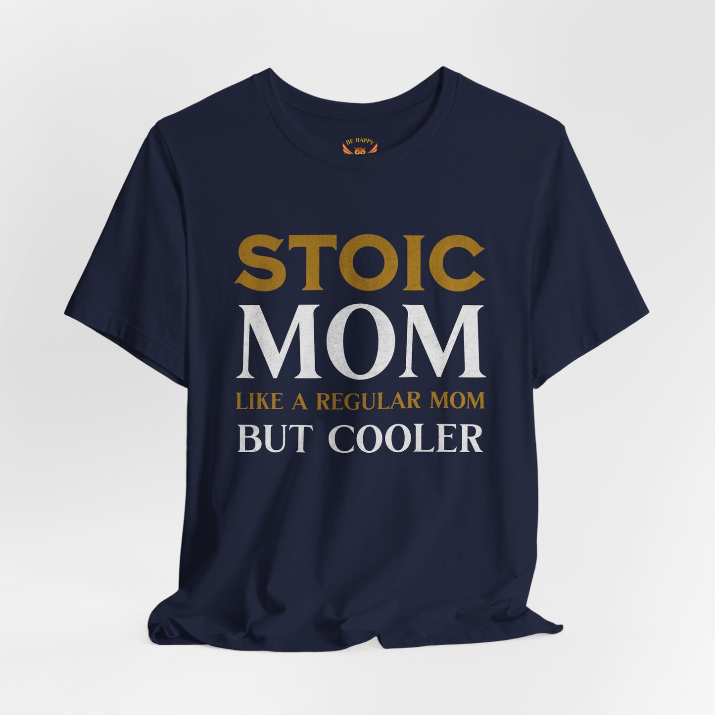 Stoic Mom T-Shirt
