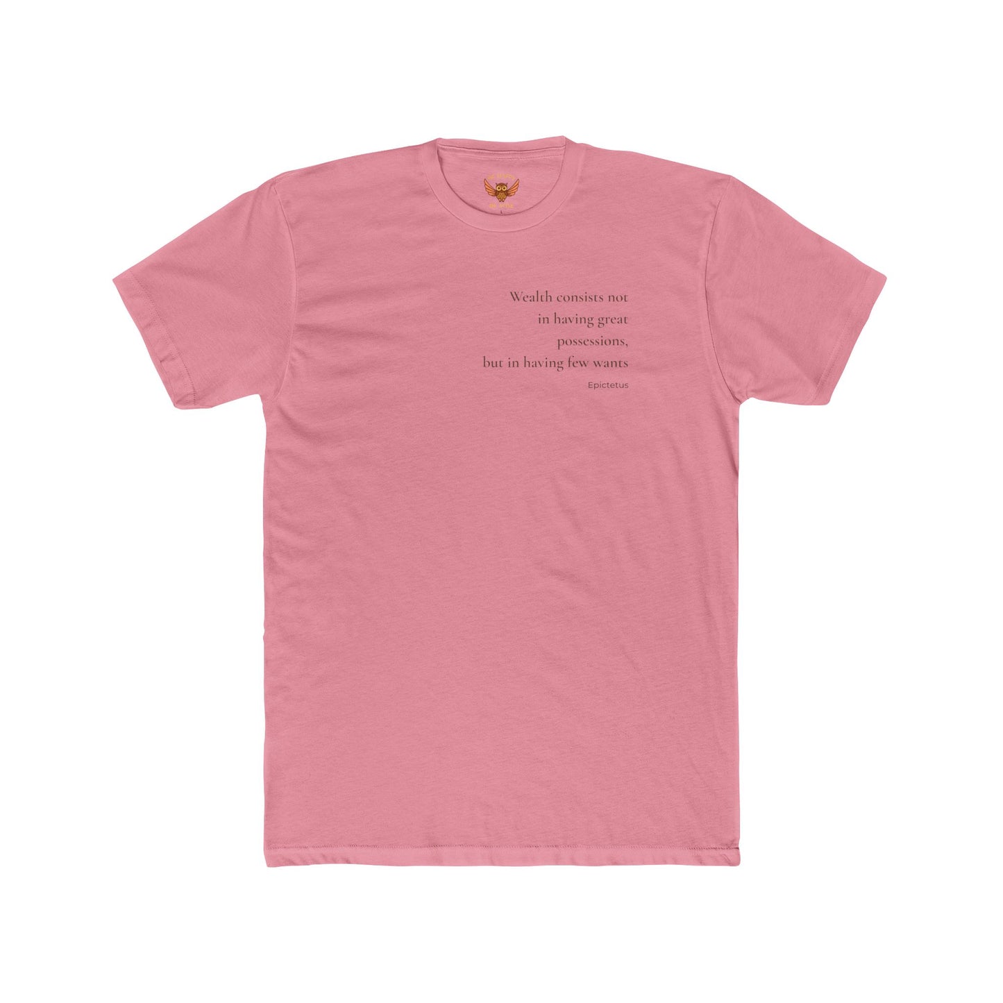 W4 Wealth Consists Not In Having Great Possessions -T-Shirt
