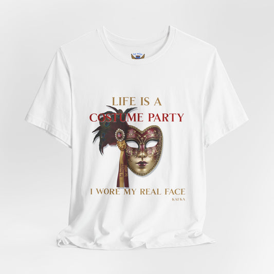 Life Is A Costume Party T-Shirt