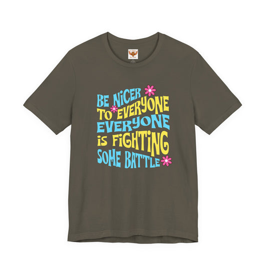 Be Niceer To Everyone T-Shirt