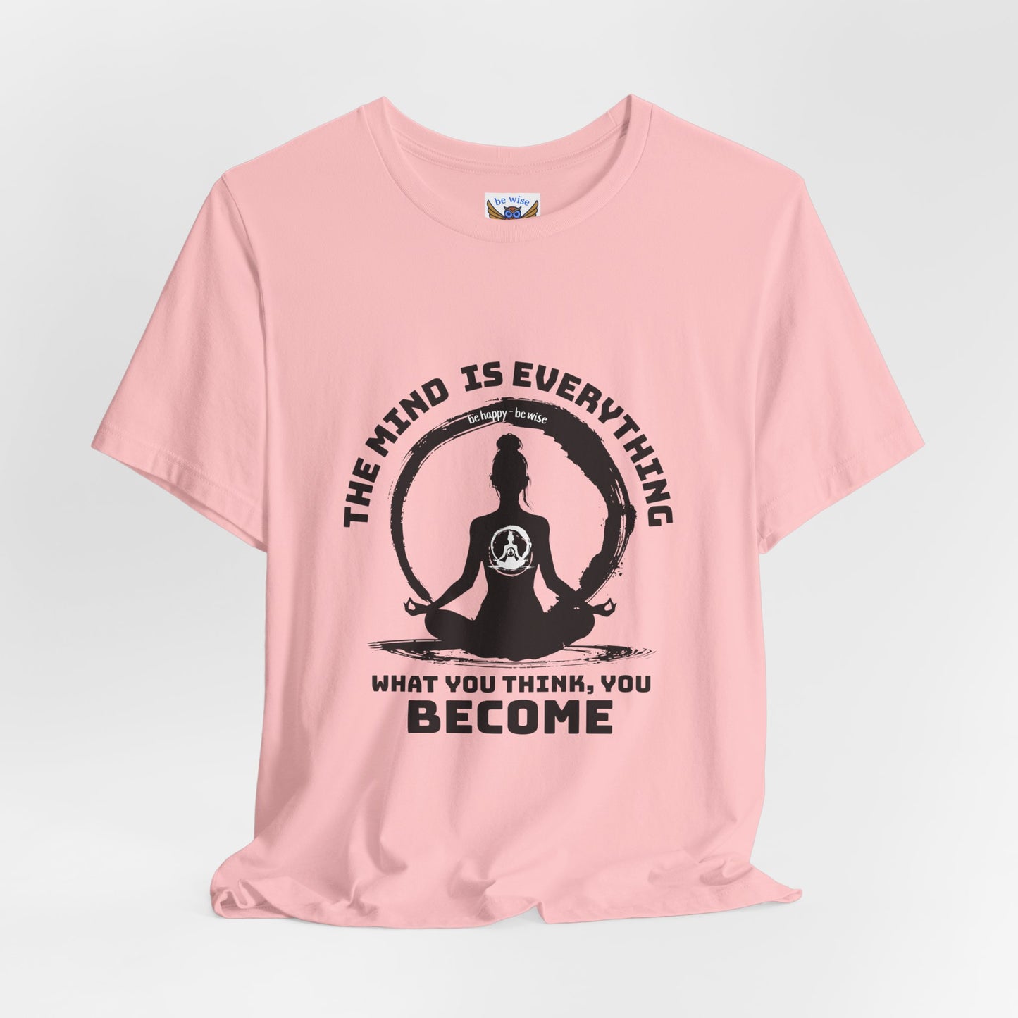 The Mind Is Everything T-Shirt