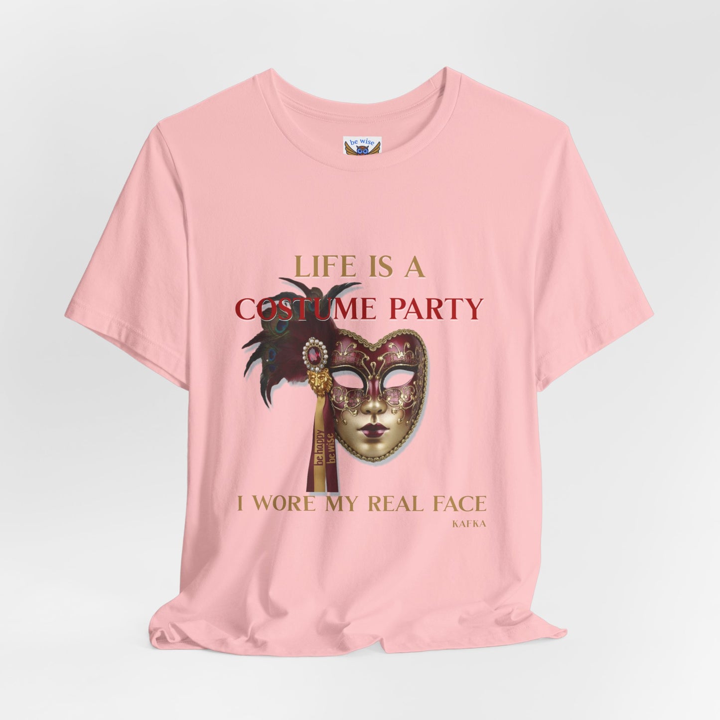 Life Is A Costume Party T-Shirt