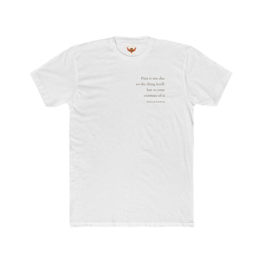 W6 Pain Is Not Due To The Thing Itself - T-Shirt