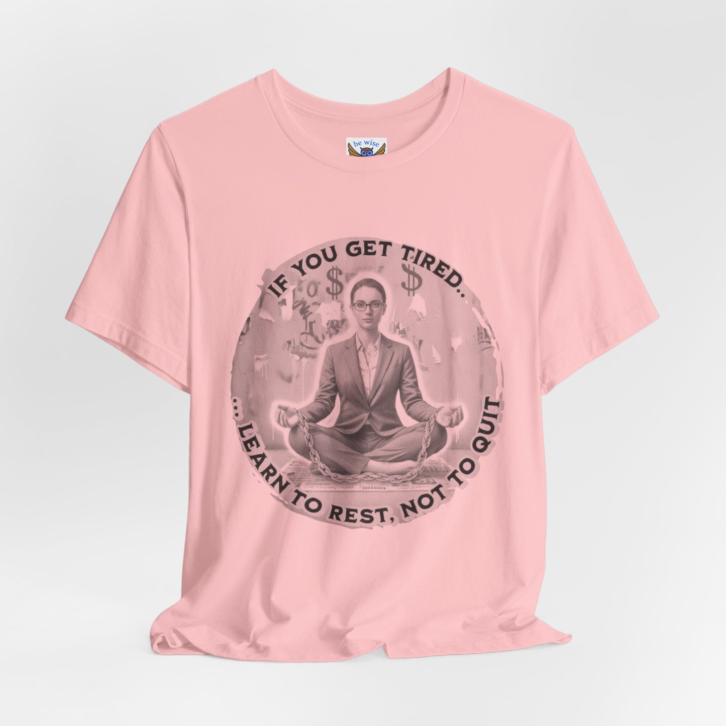If You Get Tired (Woman) T-Shirt