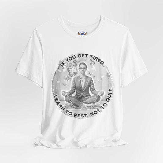 If You Get Tired (Woman) T-Shirt