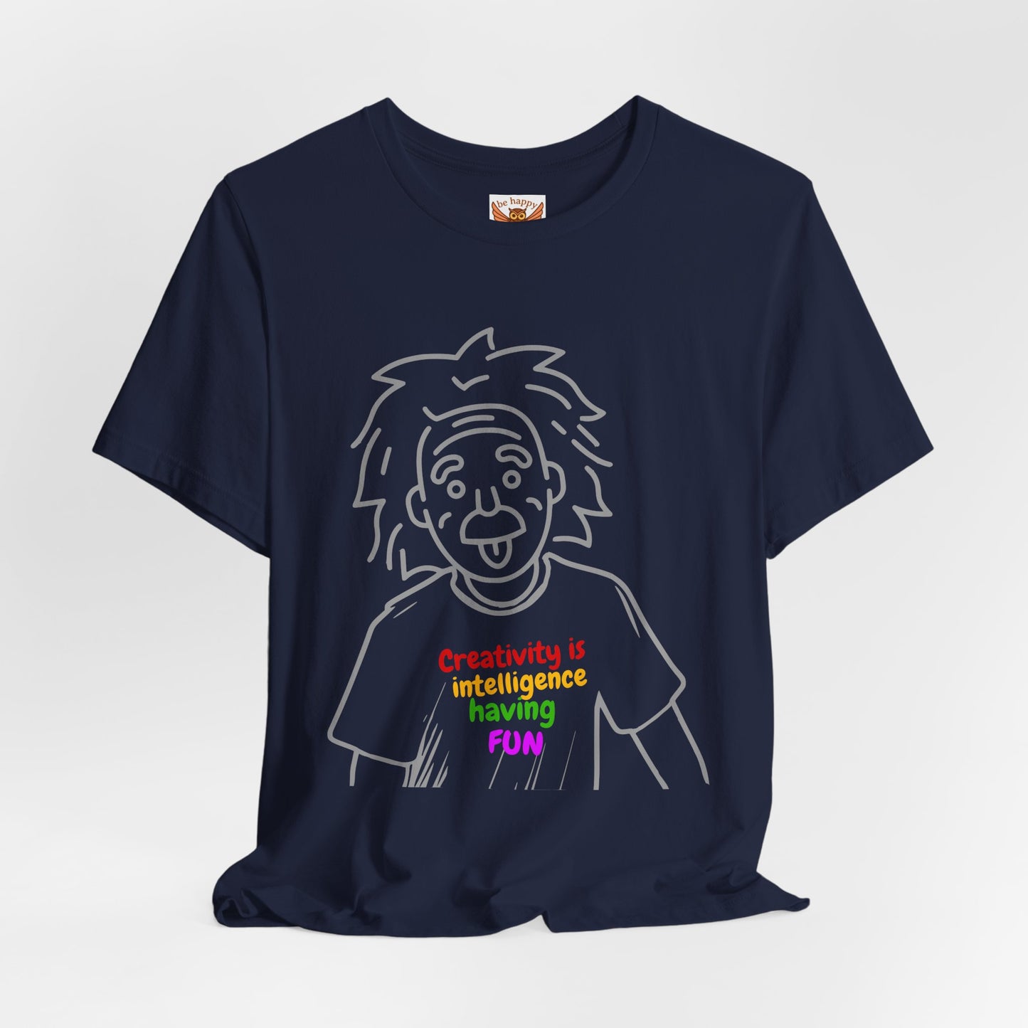 Creativity Is Fun Einstein T-Shirt