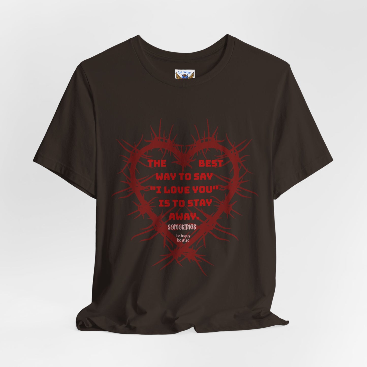 The Best Way To Say "I Love You" T-Shirt
