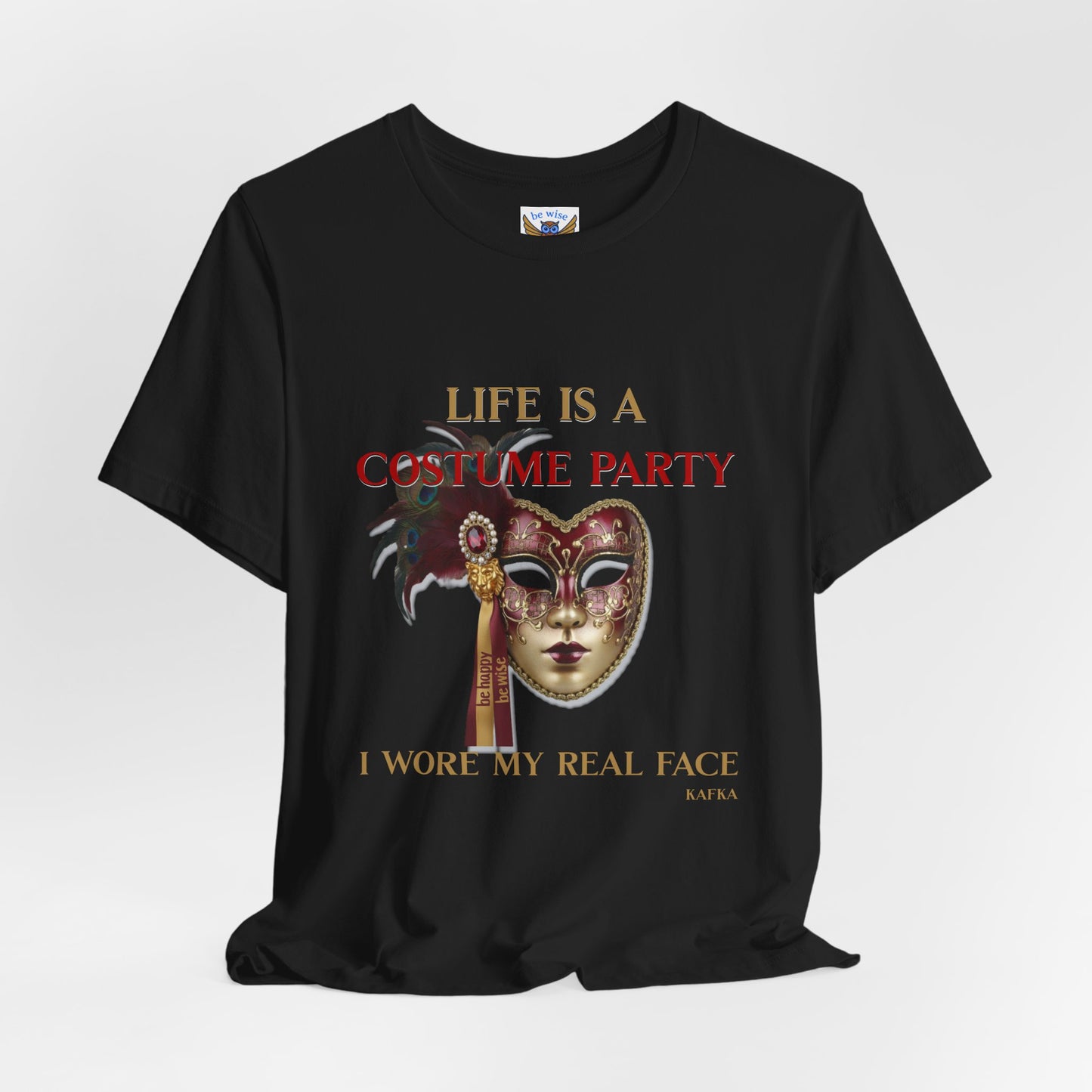 Life Is A Costume Party T-Shirt