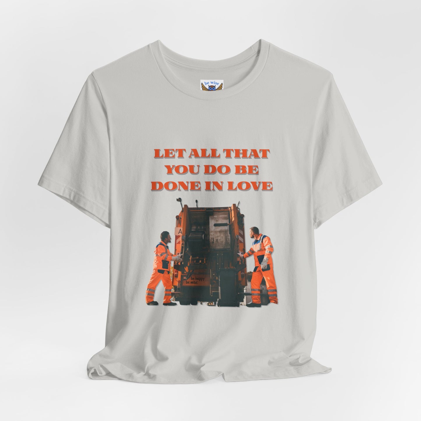 Let All Be Done in Love T-Shirt