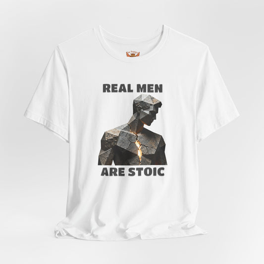 Real Men Are Stoic T-Shirt