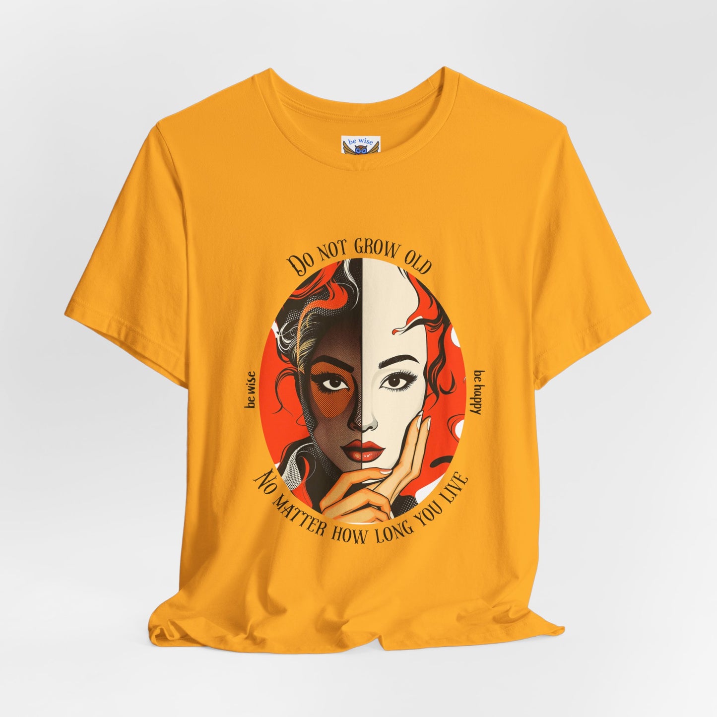 Do Not Grow Old T-Shirt