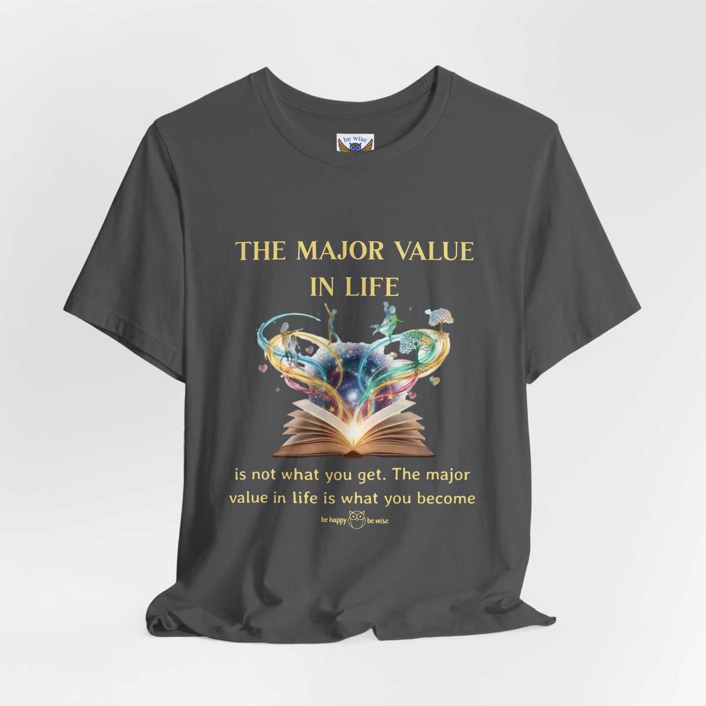 Major Value In Life T-Shirt