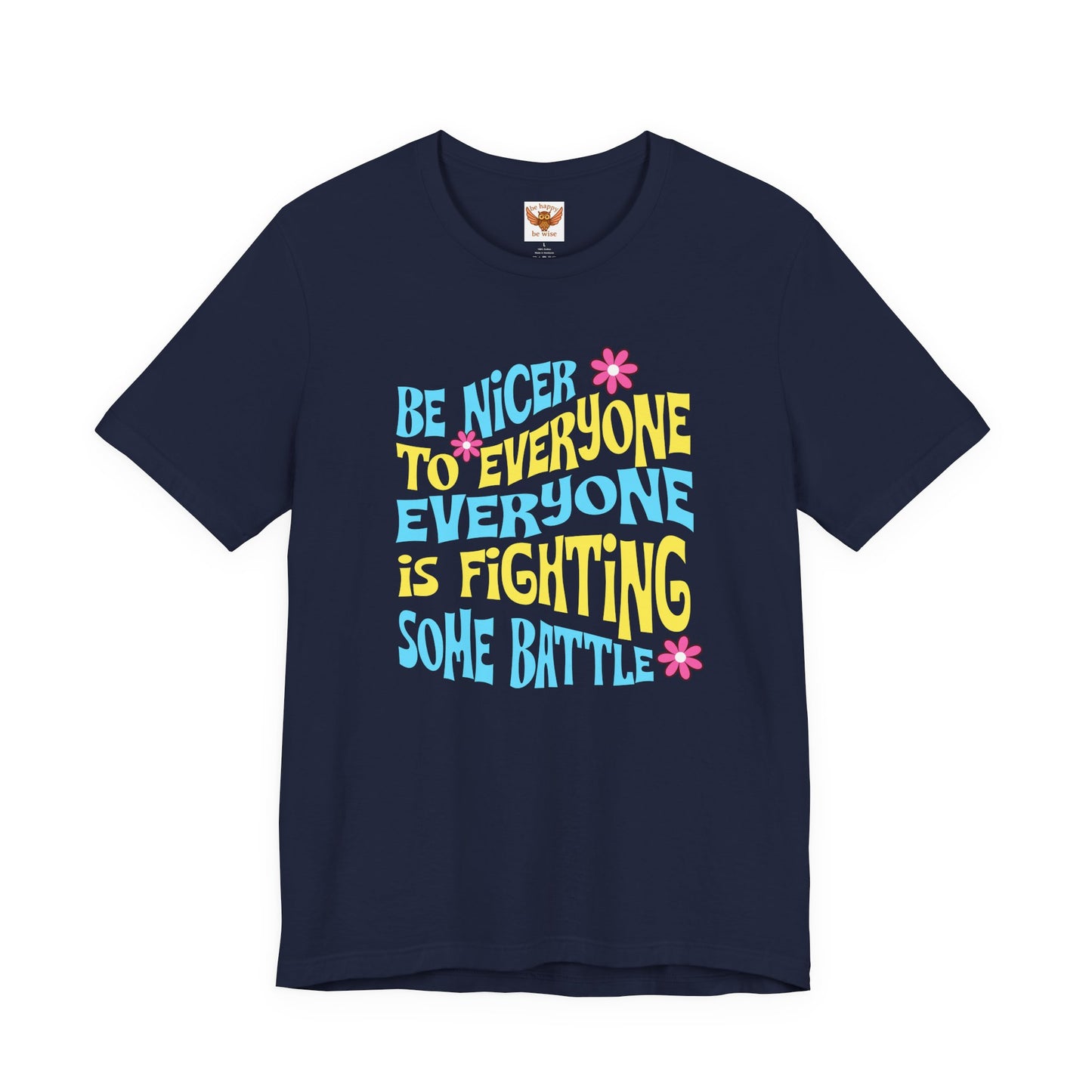 Be Niceer To Everyone T-Shirt