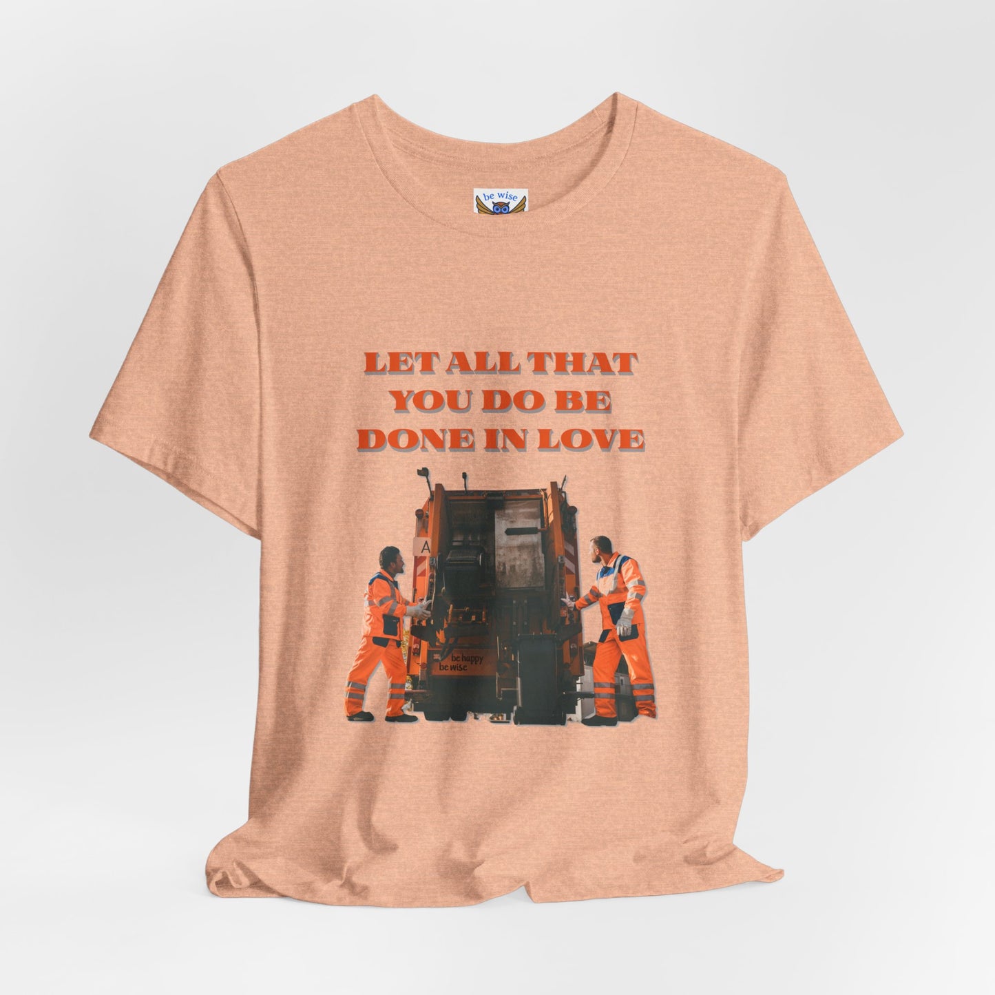 Let All Be Done in Love T-Shirt