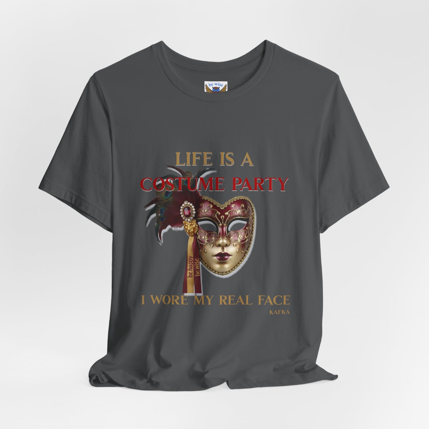 Life Is A Costume Party T-Shirt