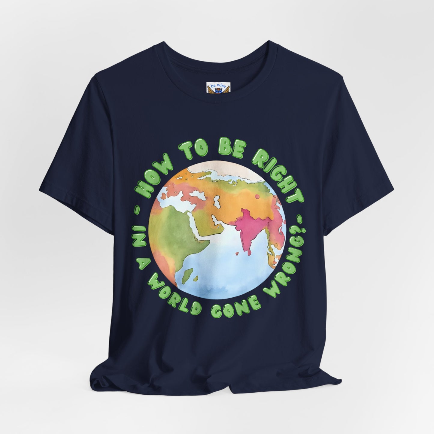 How to be right T-Shirt