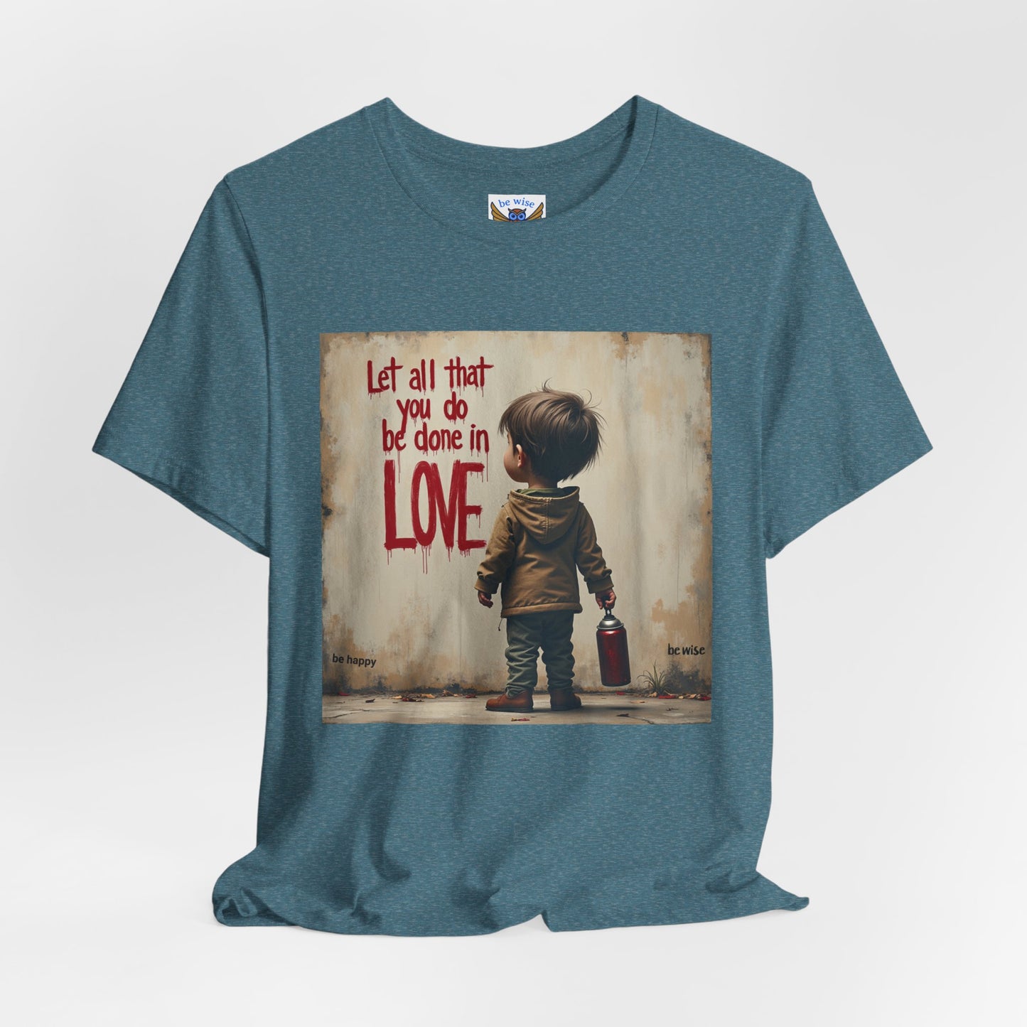 Let All Be Done in Love T-Shirt
