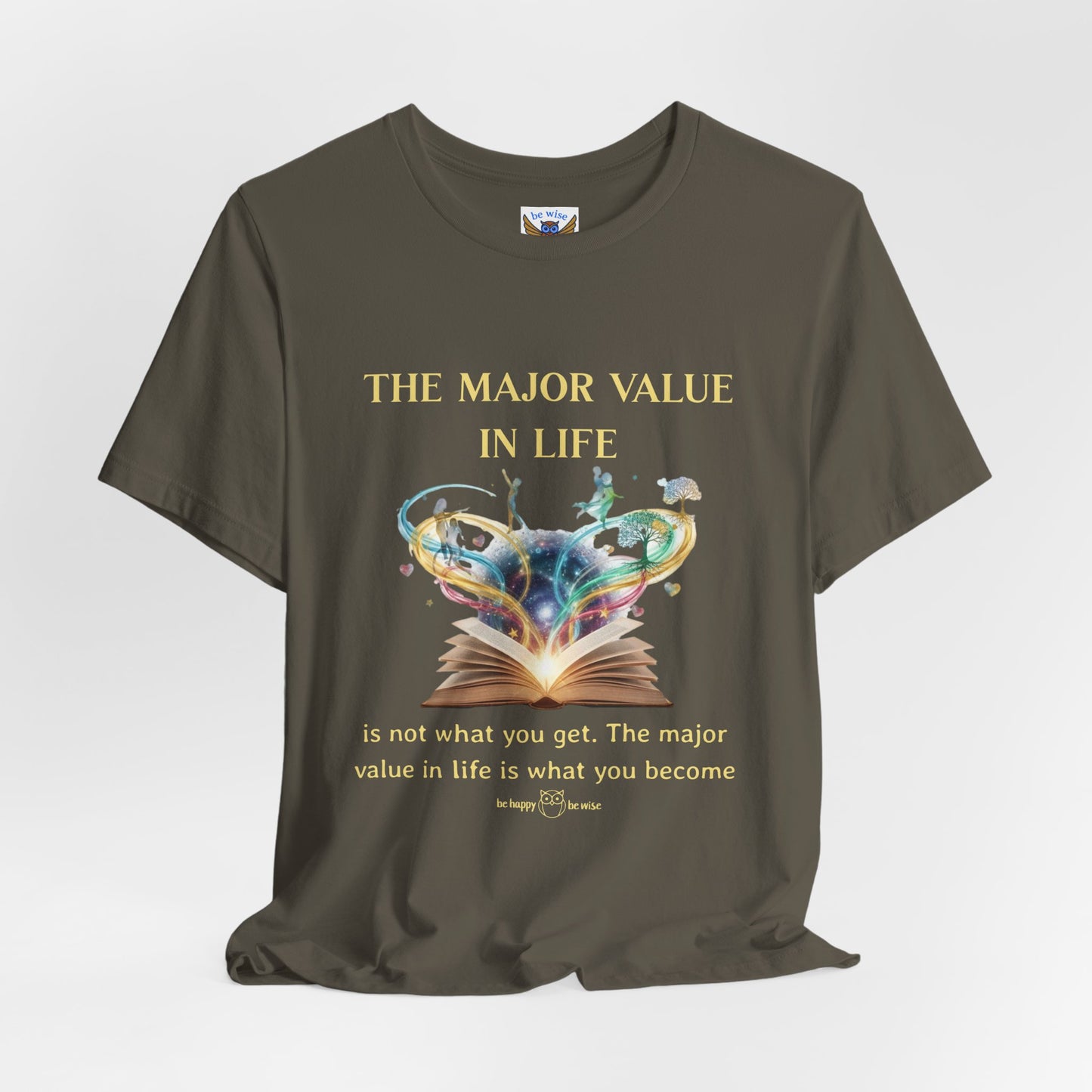Major Value In Life T-Shirt