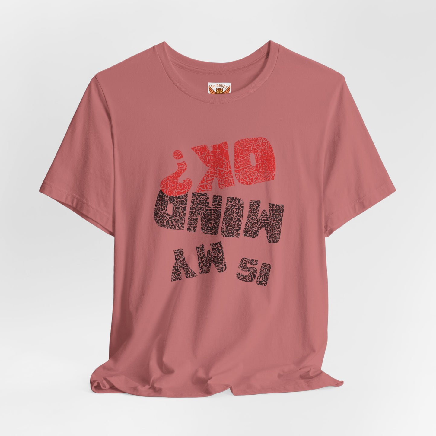 Is My Mind OK? T-Shirt