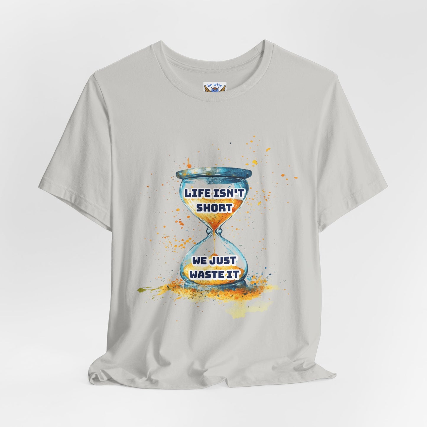 Not Short Life T-Shirt