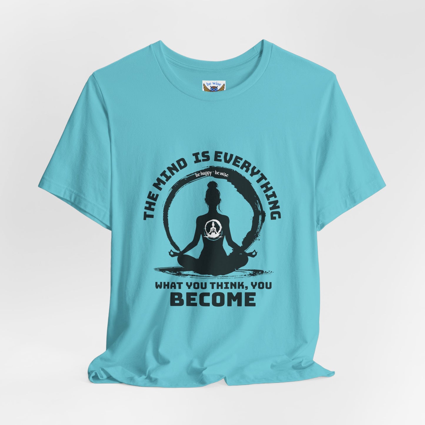 The Mind Is Everything T-Shirt