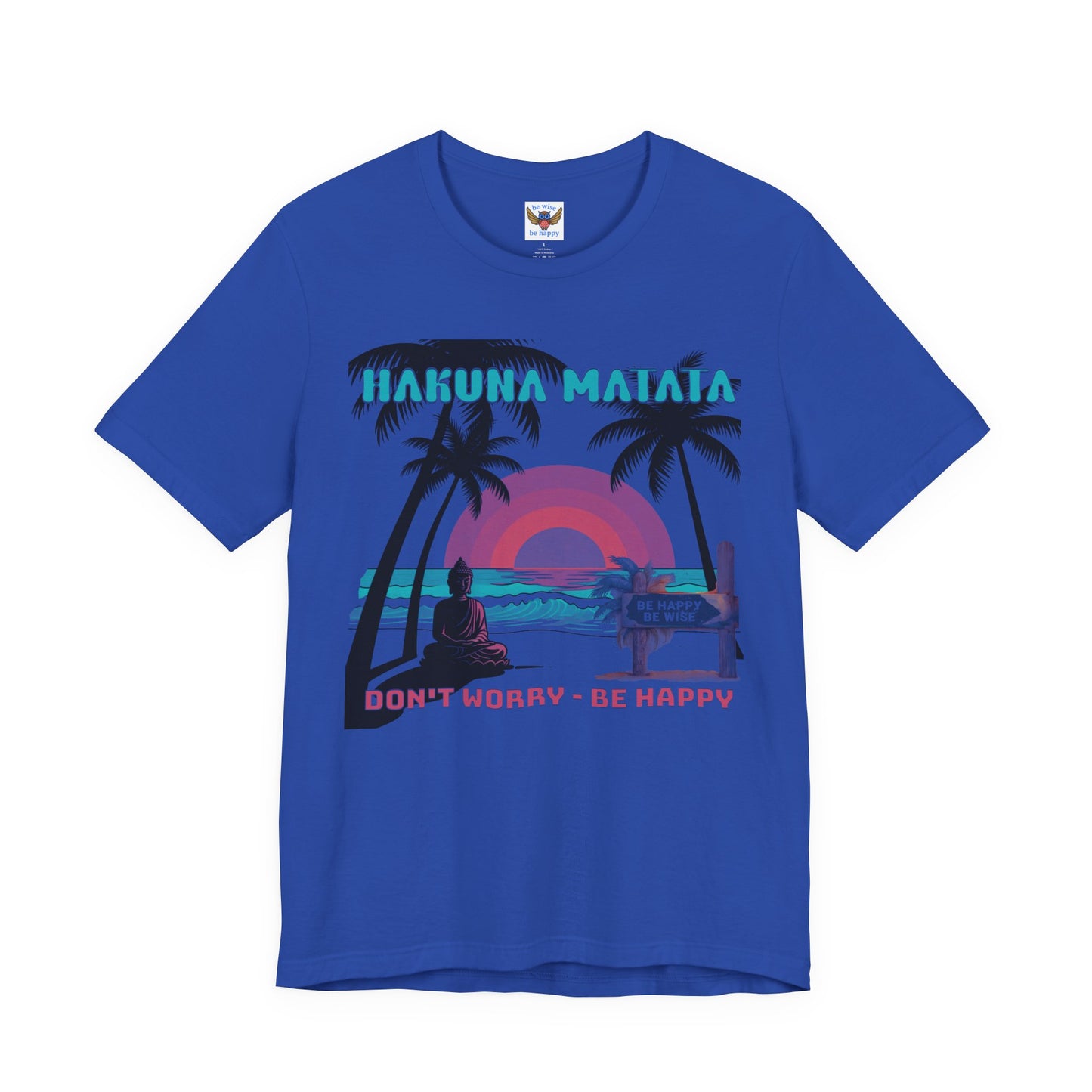Hakuna Matata Don't Worry Be Happy T-Shirt