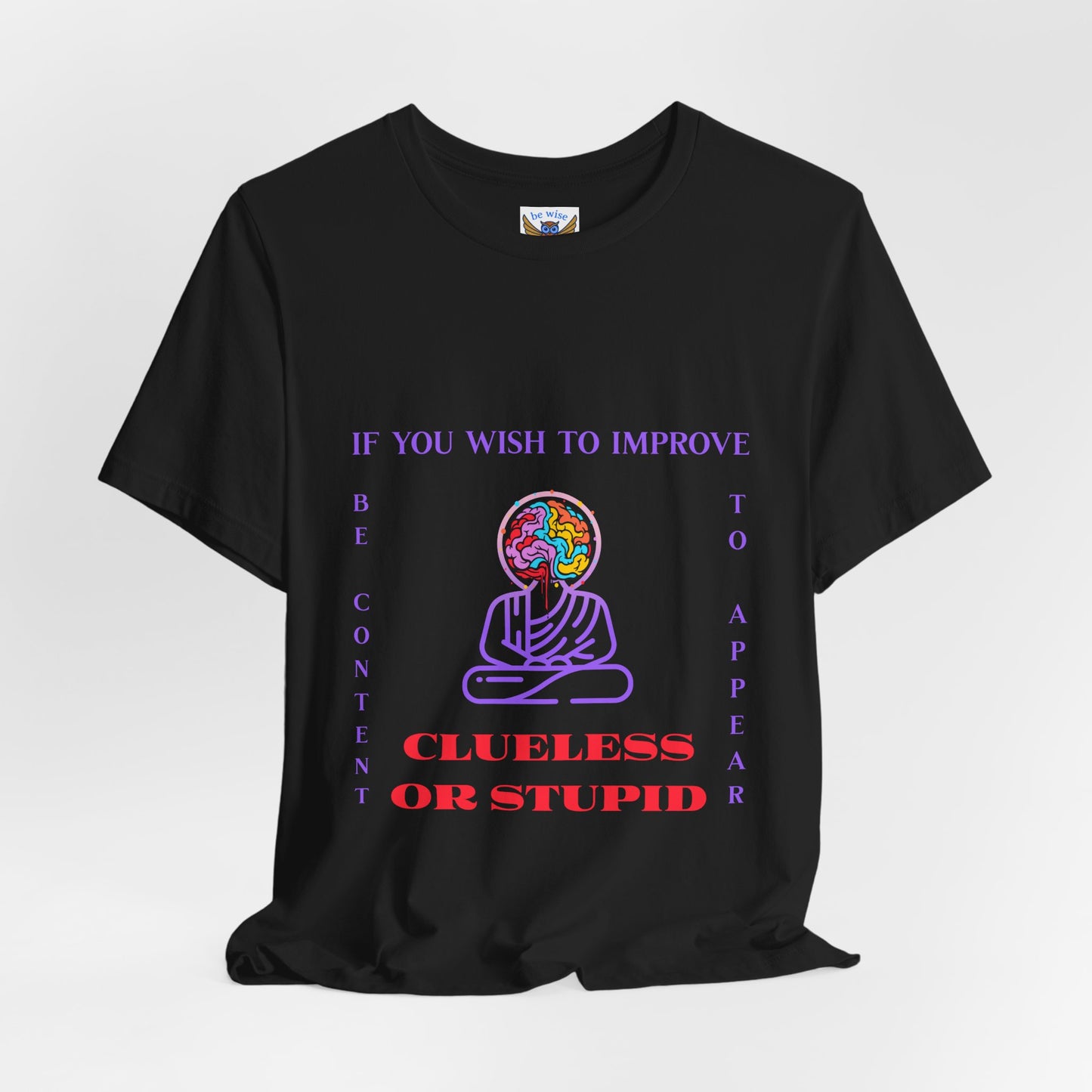 If You Wish To Improve T-Shirt