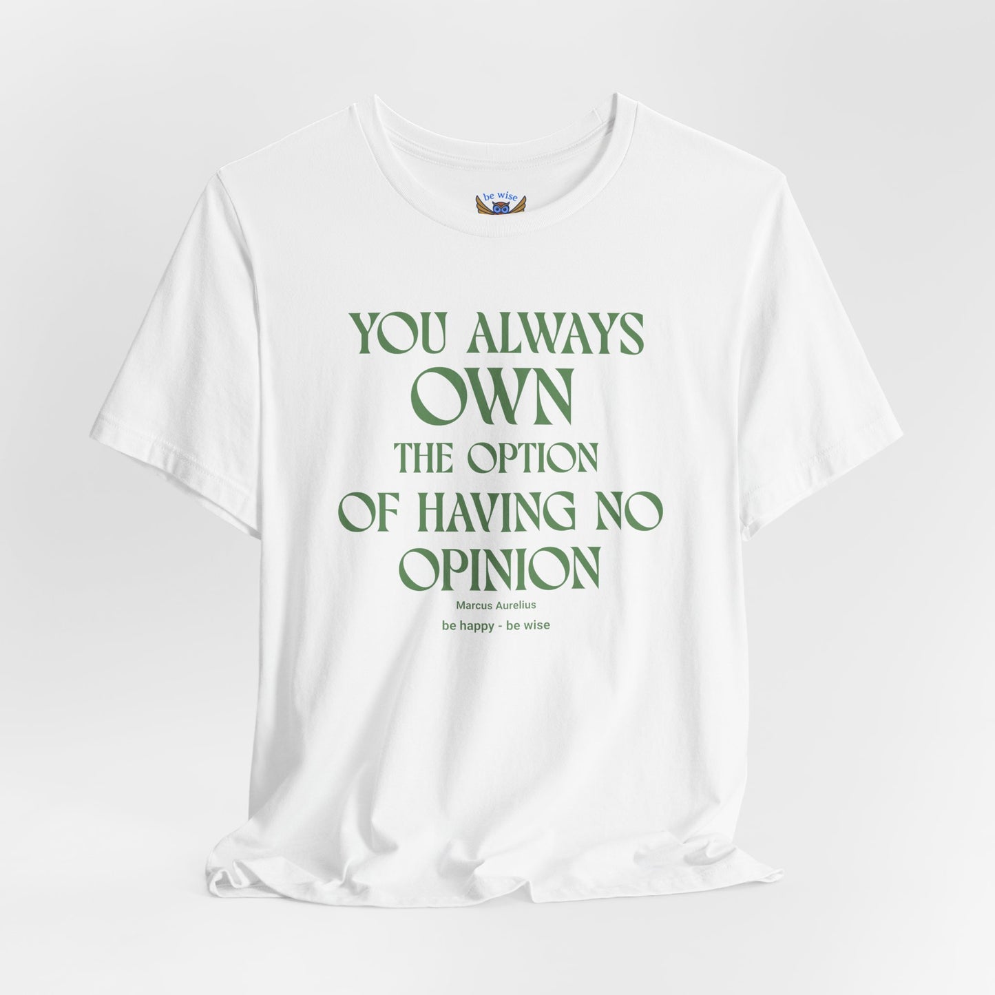 You Always Own The Option T-Shirt