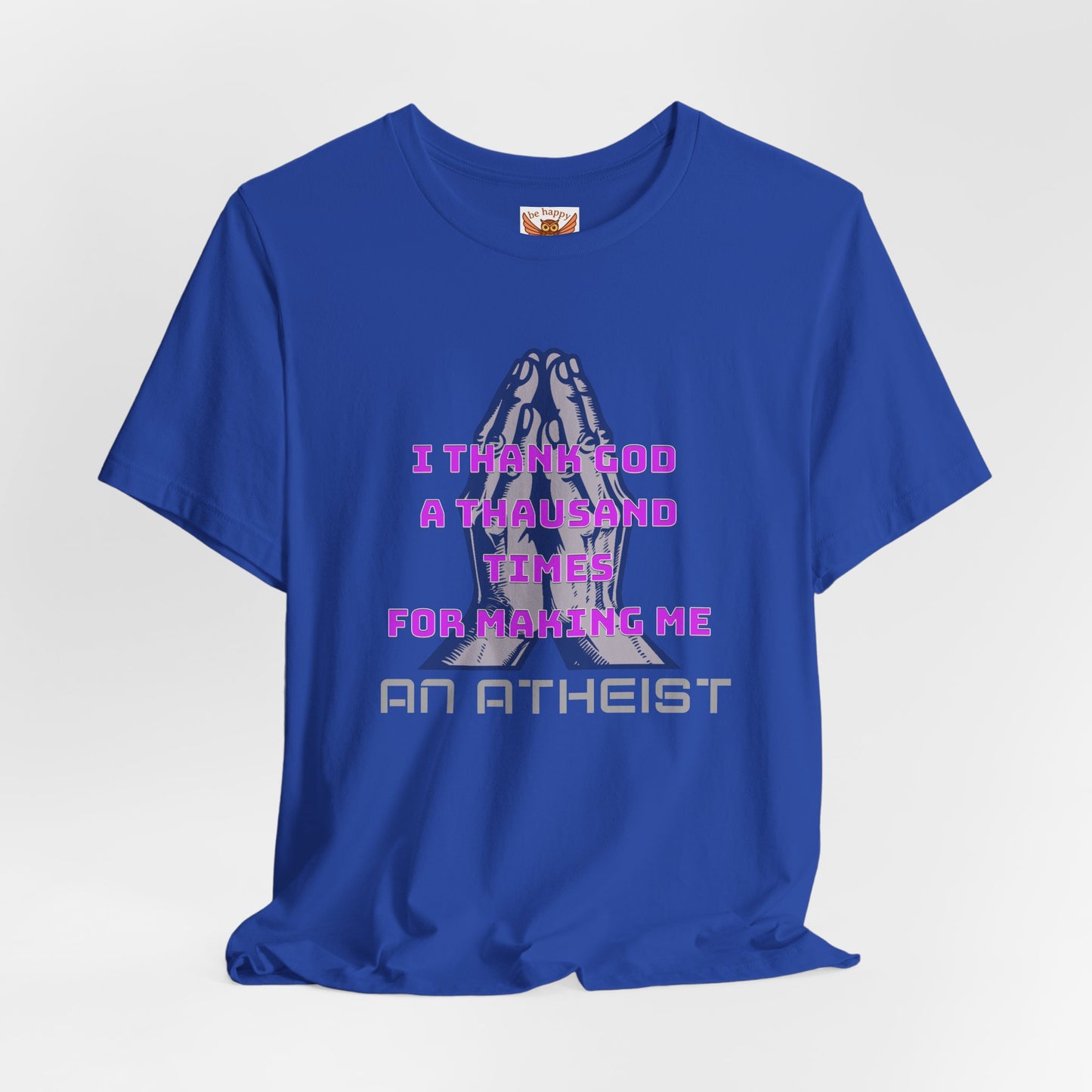 I Thank God A Thousand Times T-Shirt