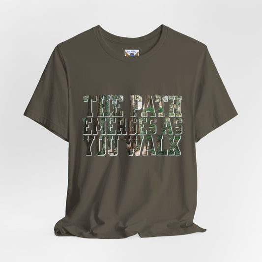 Path Emerges As You Walk T-Shirt