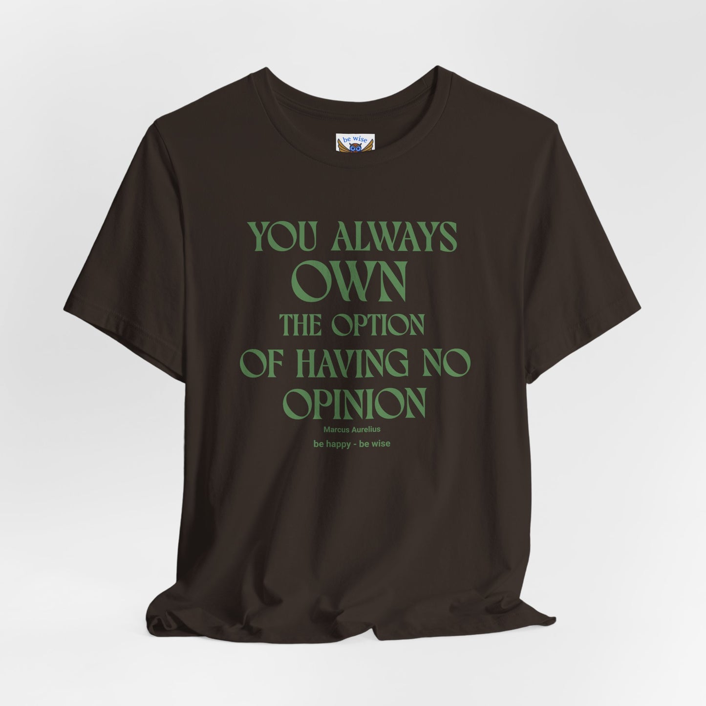 You Always Own The Option T-Shirt