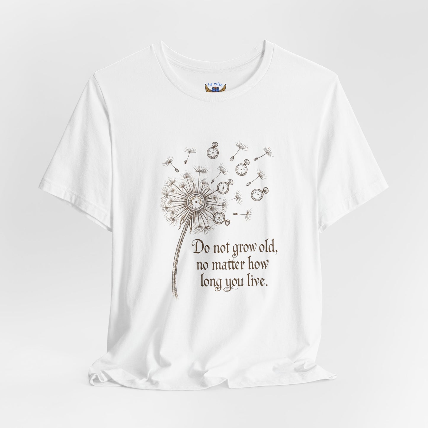 Do Not Grow Old T-Shirt