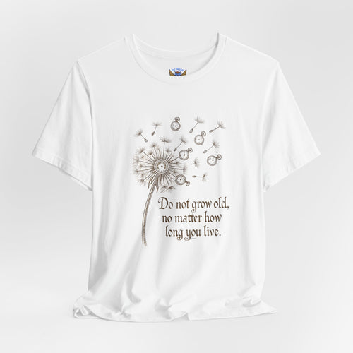 Do Not Grow Old T-Shirt