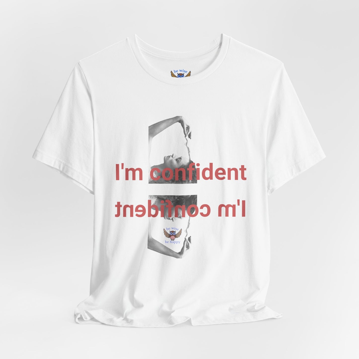 I'm Confident T-Shirt