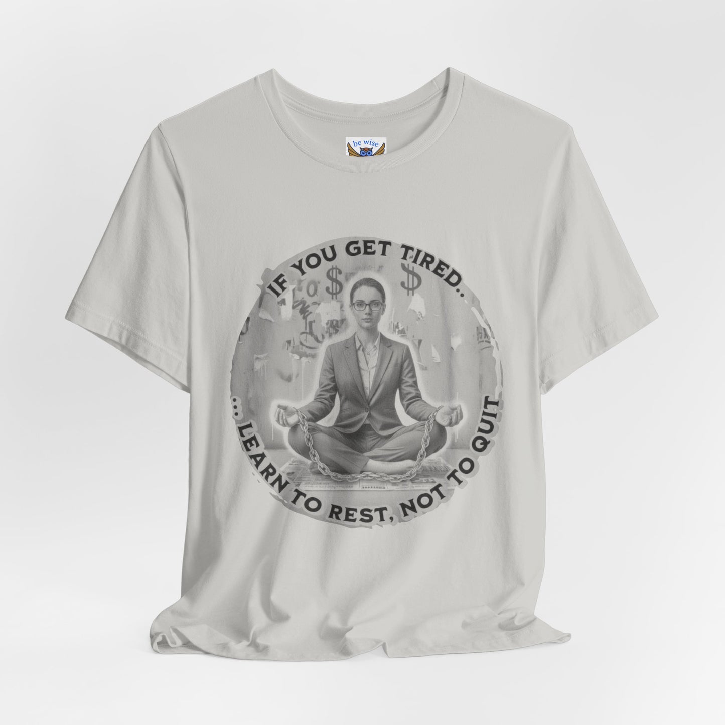 If You Get Tired (Woman) T-Shirt