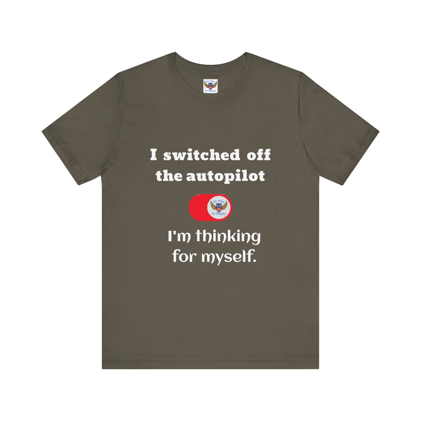 Switch off Autopilot T-Shirt