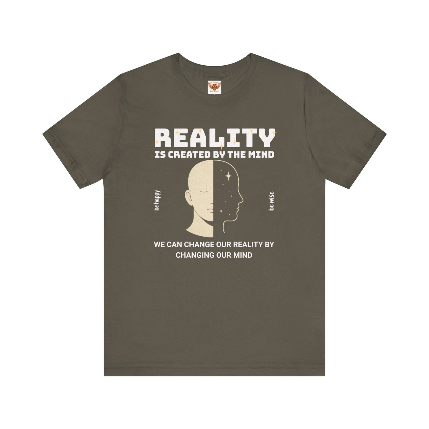 Reality Is Created By The Mind T‑Shirt