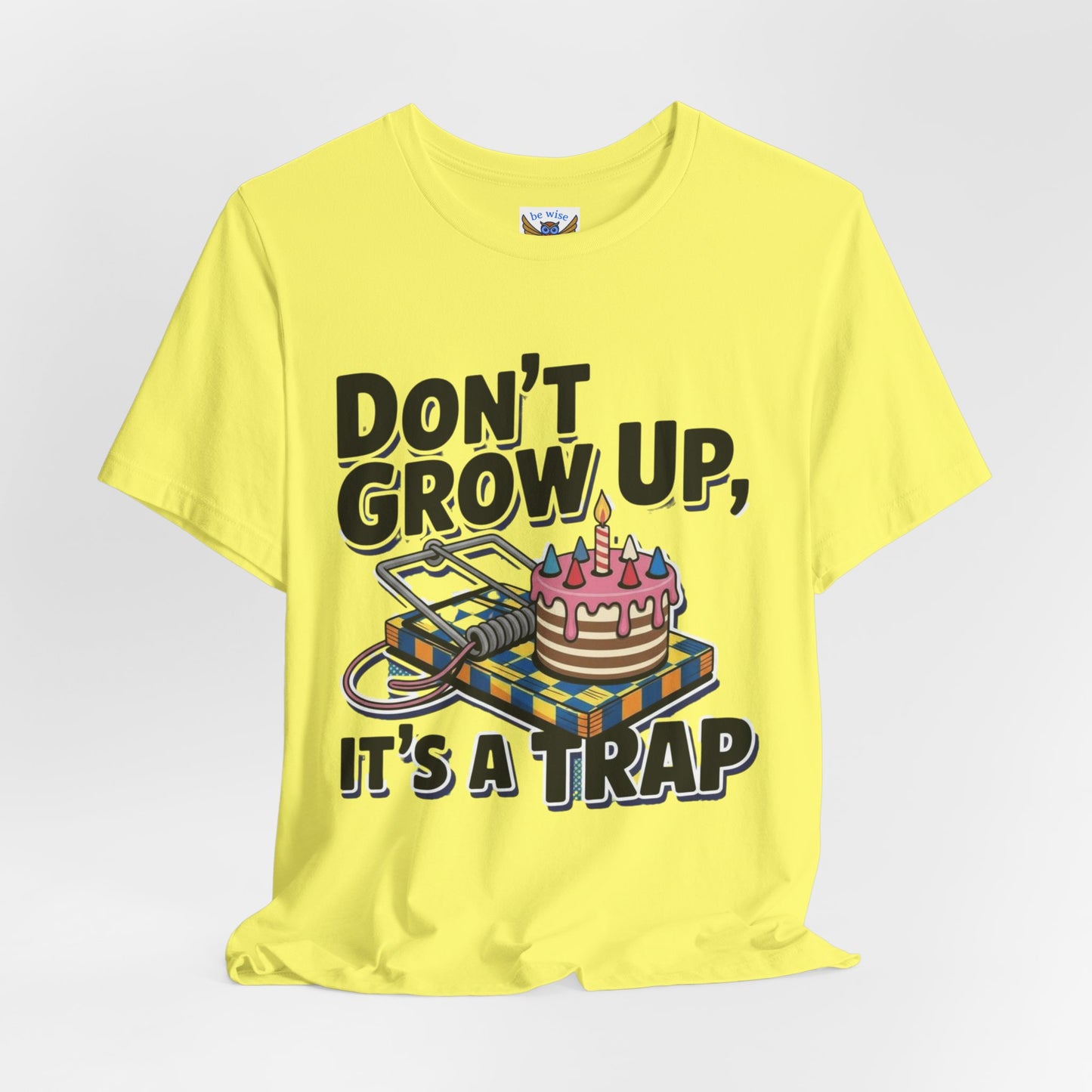 Don't Grow Up T-Shirt