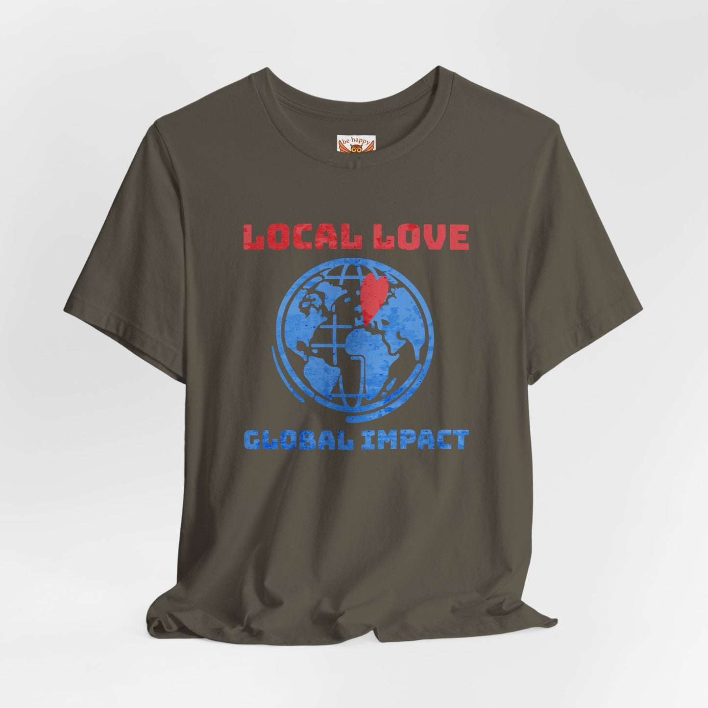 Local Love Global Impact T-Shirt