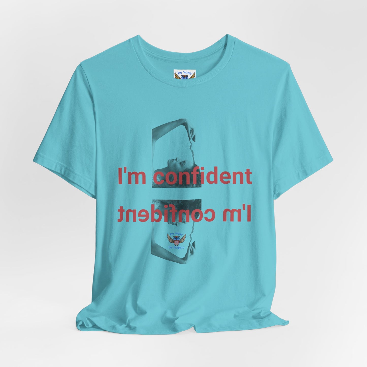 I'm Confident T-Shirt