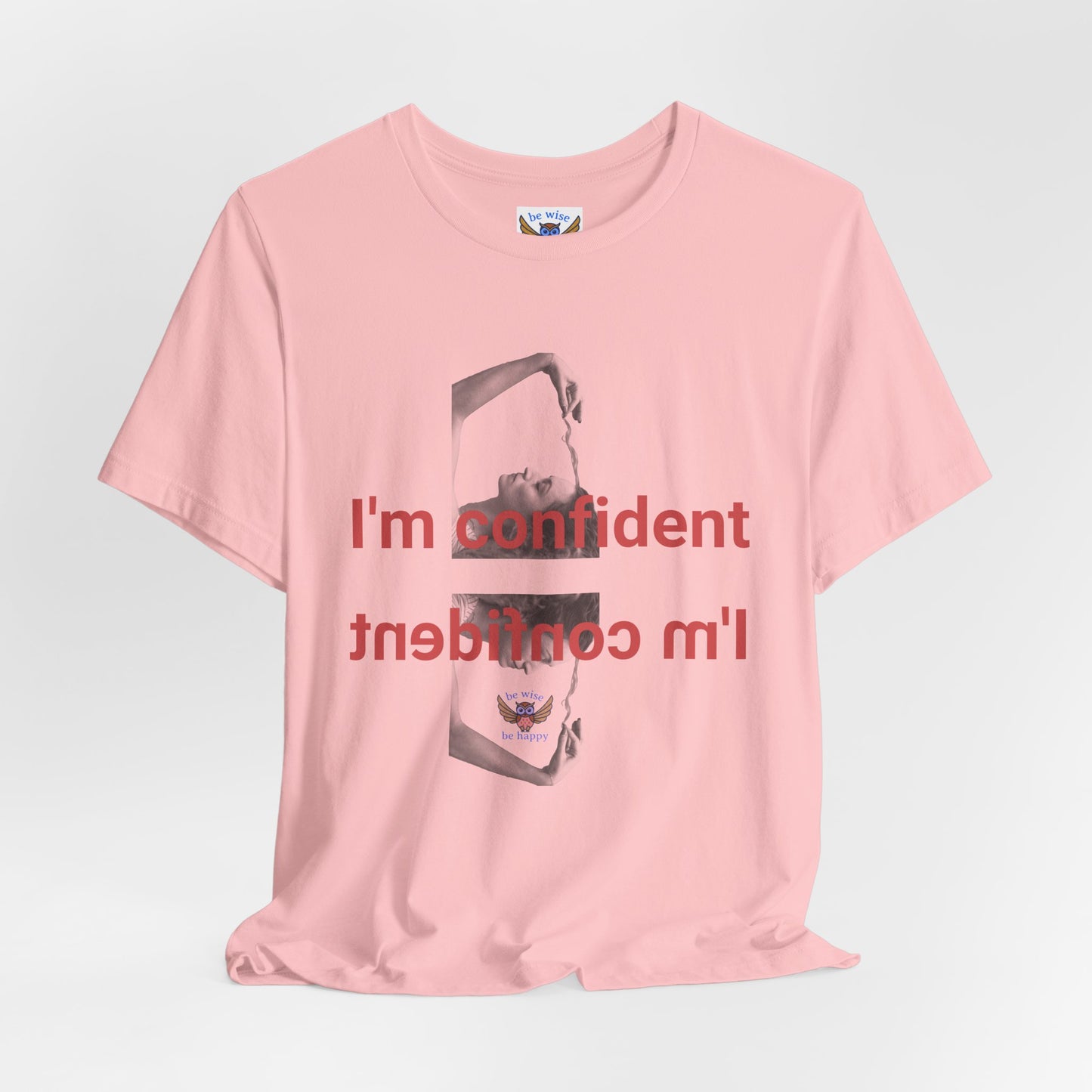 I'm Confident T-Shirt