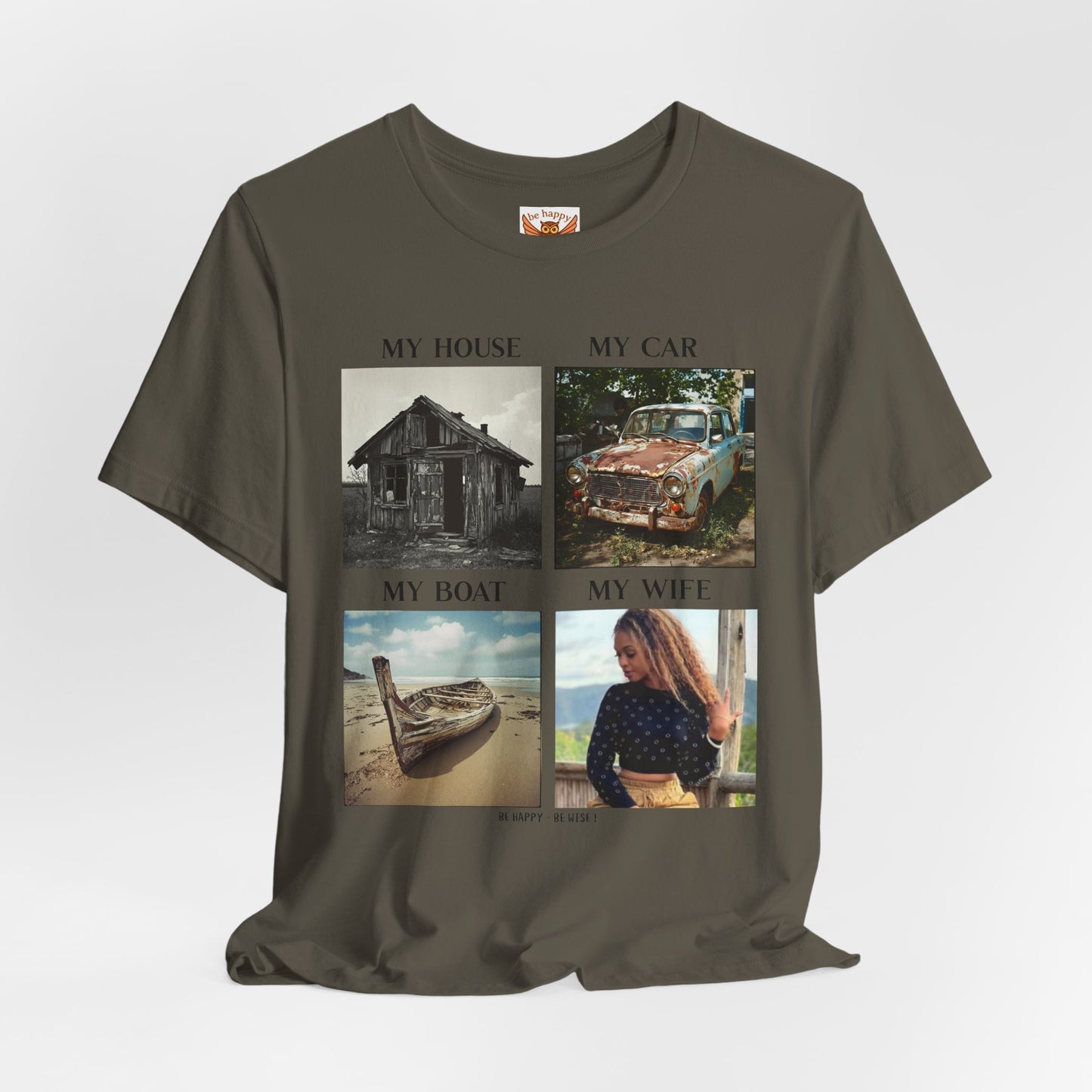 My House My Car My Boat My Wife T-Shirt