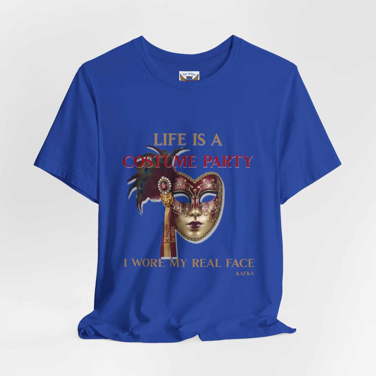 Life Is A Costume Party T-Shirt