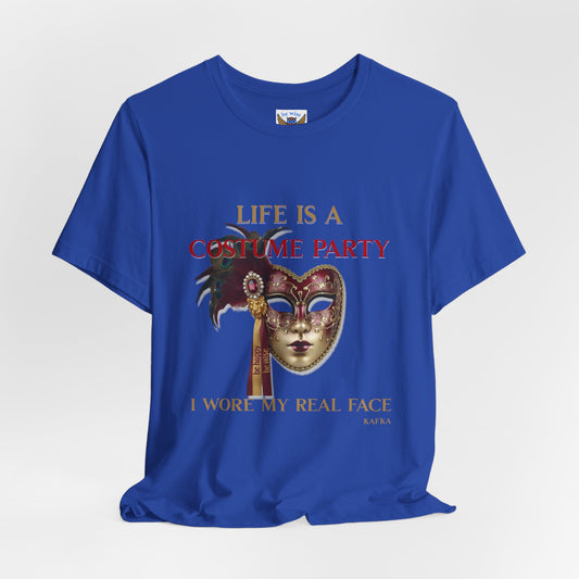 Life Is A Costume Party T-Shirt