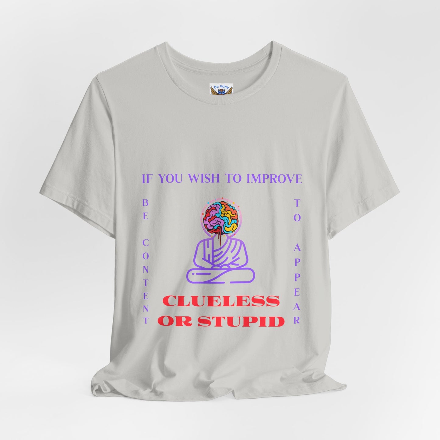 If You Wish To Improve T-Shirt