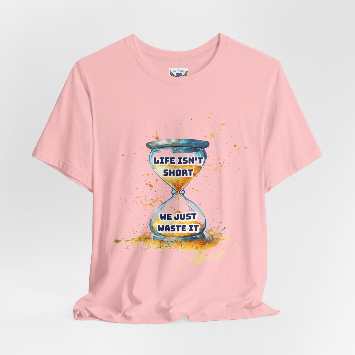 Not Short Life T-Shirt